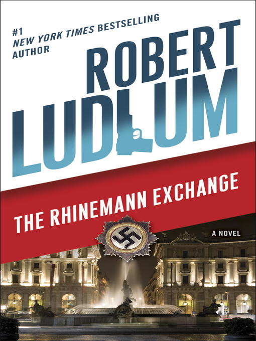 Title details for The Rhinemann Exchange by Robert Ludlum - Available